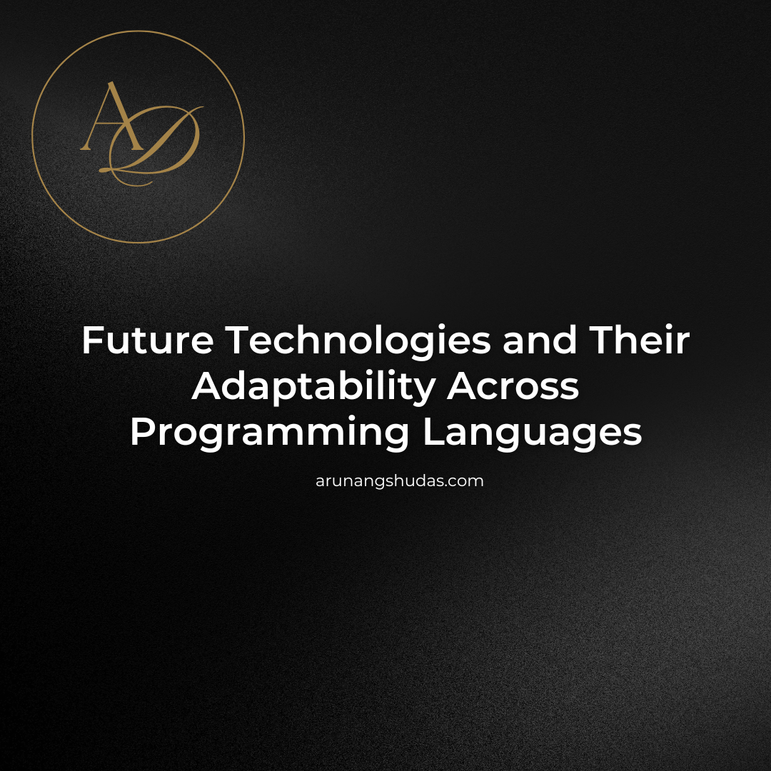 Future Technologies and Their Adaptability Across Programming Languages