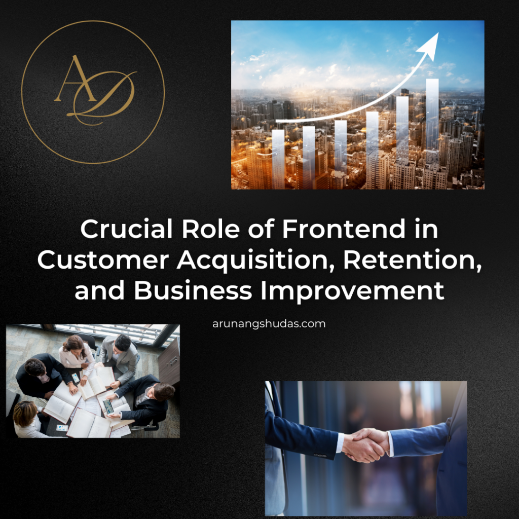 Crucial Role of Frontend in Customer Acquisition, Retention, and Business Improvement