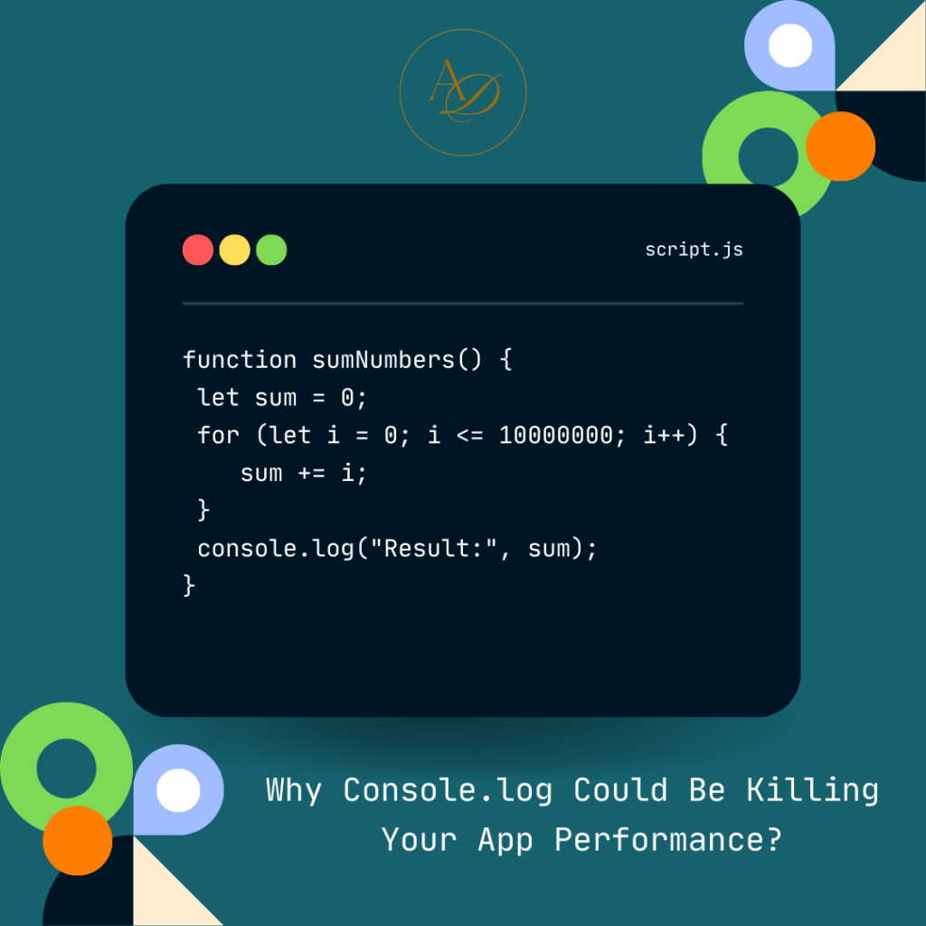 How Console.log is Slowing Down Your JavaScript App