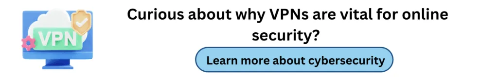 NordVPN Review (2025) – The Fastest, Most Secure VPN for Your Digital Life? 4 What is Cybersecurity