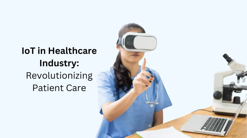 IoT-in-Healthcare-Industry-Revolutionizing-Patient-Care